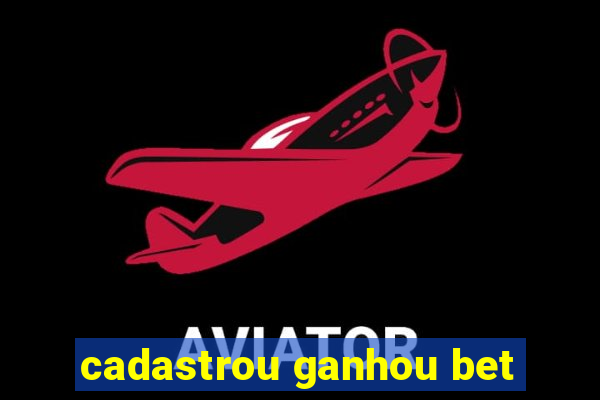 cadastrou ganhou bet